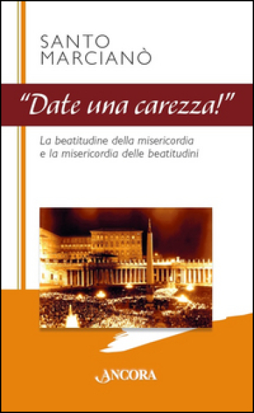 Date una carezza! - Santo Marcianò