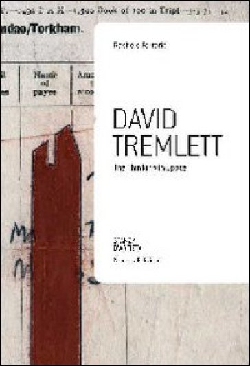 David Tremlett. The thinking in space. Ediz. illustrata - Rachele Ferrario
