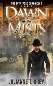 Dawn in the Mists - The Dark Breaks