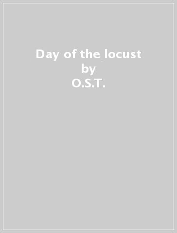 Day of the locust - O.S.T.
