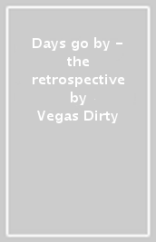 Days go by - the retrospective