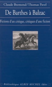 De Barthes à Balzac : fictions d un critique, critiques d une fiction