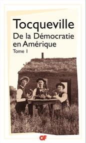 De la Démocratie en Amérique (Tome 1)