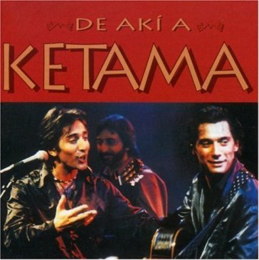 De aki a ketama - KETAMA