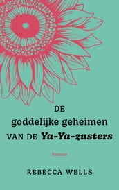 De goddelijke geheimen van de Ya-Ya-zusters