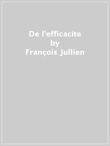 De l'efficacite - François Jullien