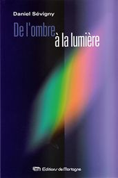 De l ombre à la lumière