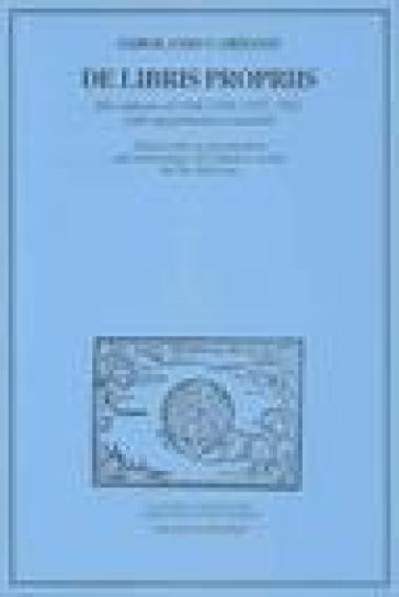 De libris propriis. The edition of 1544, 1550, 1562 with supplementary material - Girolamo Cardano