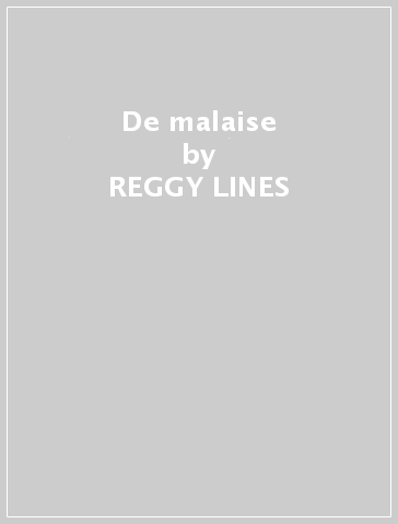 De malaise - REGGY LINES