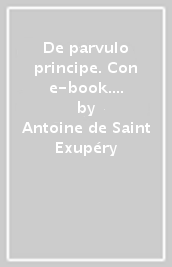 De parvulo principe. Con e-book. Con espansione online