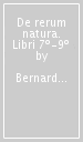 De rerum natura. Libri 7º-9º