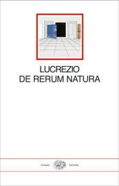 De rerum natura. Testo latino a fronte