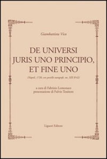 De universi juris principio, et fine uno (rist.anast. Napoli, 1720). Con postille autografe, ms. XIII B 62 - Giambattista Vico