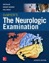 DeMyer s The Neurologic Examination: A Programmed Text, Seventh Edition