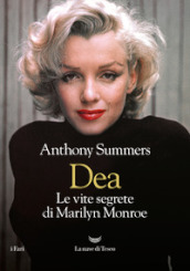 Dea. Le vite segrete di Marilyn Monroe