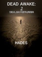 Dead Awake: Devil Six Feet Under