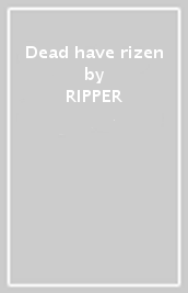 Dead have rizen