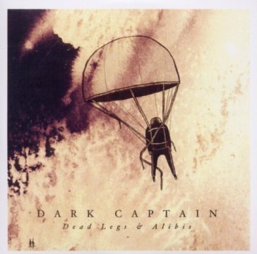 Dead legs & alibis - Dark Captain