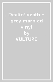 Dealin  death - grey marbled vinyl