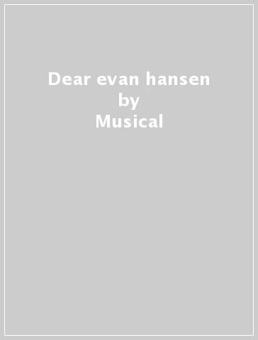 Dear evan hansen - Musical