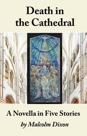 Death in the Cathedral: A Novella in Stories
