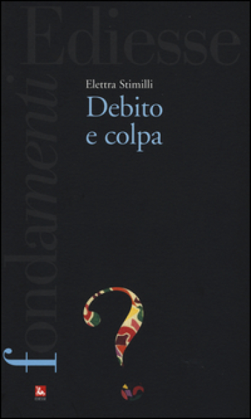 Debito e colpa - Elettra Stimilli