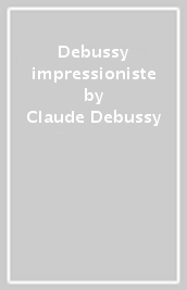 Debussy impressioniste