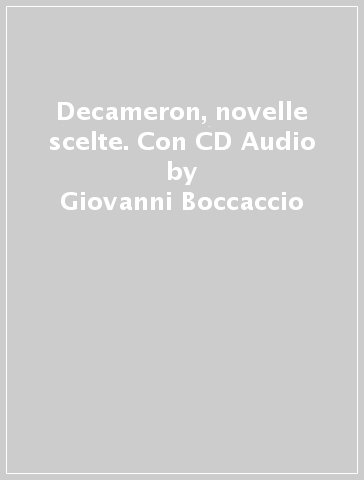 Decameron, novelle scelte. Con CD Audio - Giovanni Boccaccio