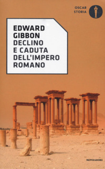 Declino e caduta dell'impero romano - Edward Gibbon