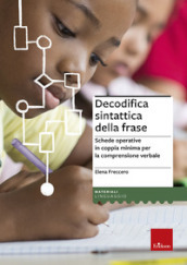 Decodifica sintattica della frase. Schede operative in coppia minima per la comprensione verbale