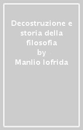 Decostruzione e storia della filosofia