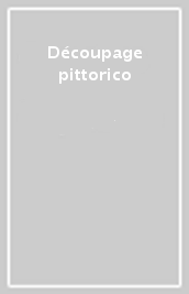 Découpage pittorico