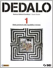 Dedalo. Per le Scuole superiori. Vol. 1: Dalla Preistoria alla Repubblica romana