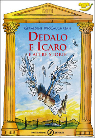 Dedalo e Icaro e altre storie - Geraldine McCaughrean - Geraldine McGaughrean