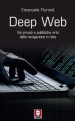 Deep web. Vizi privati e pubbliche virtù della navigazione in rete