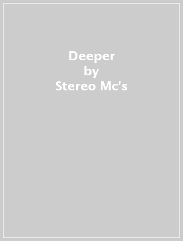 Deeper - Stereo Mc