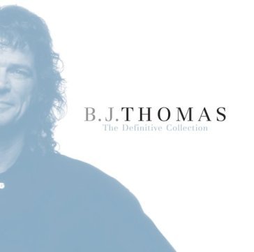 Definitive collection - B.J. Thomas
