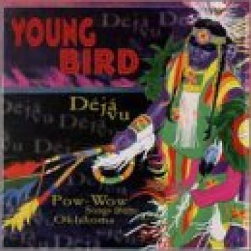 Deja vu - Young Bird