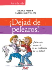 ¡Dejad de pelearos! Debemos intervenir en los conflictos de los niños?