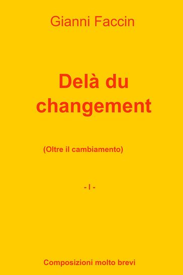 Delà du changement - Gianni Faccin