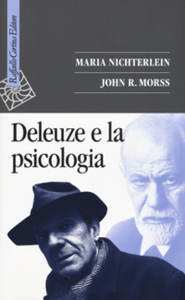 Deleuze e la psicologia - Maria Nichterlein - John R. Morss