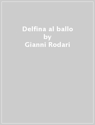 Delfina al ballo - Gianni Rodari