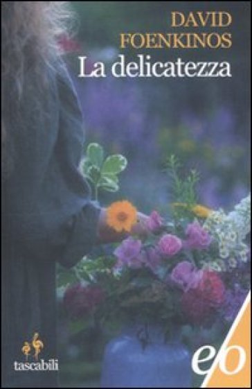 Delicatezza (La) - David Foenkinos