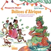 Délices d Afrique. 50 recettes pour petits moments