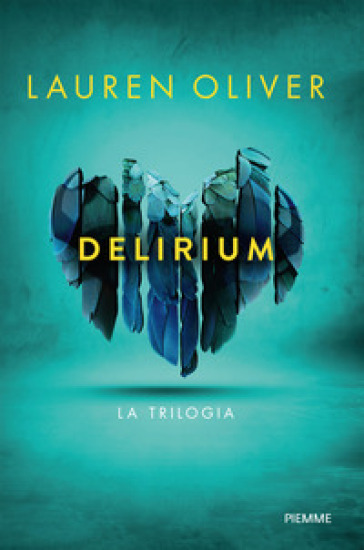 Delirium. La trilogia - Lauren Oliver