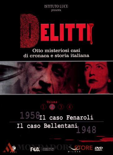 Delitti - 1958 Il caso Fenaroli - 1948 Il caso Bellentani - Volume 02 (2 DVD) - Giacomo Cimini