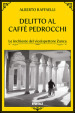 Delitto al Caffè Pedrocchi. Le inchieste del viceispettore Zanca