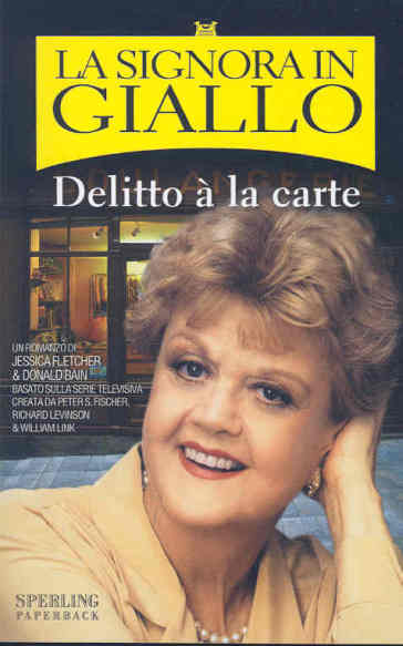 Delitto à la carte. La signora in giallo - Jessica Fletcher - Donald Bain