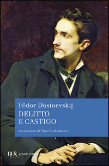 Delitto e castigo - Fedor Michajlovic Dostoevskij