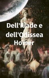 Dell Iliade e dell Odissea